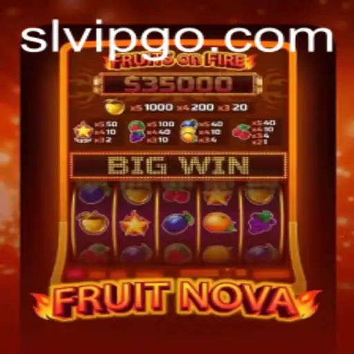 FruitNova: Exploring the Thrills of a Modern Fruit Adventure